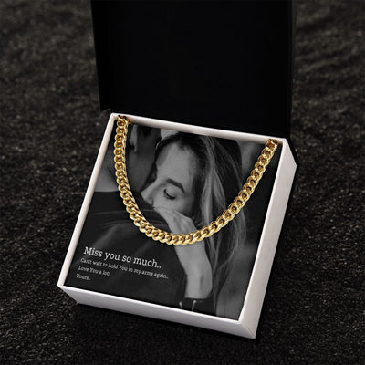 Miss You Gift - Gift For Him - Cuban Link Chain